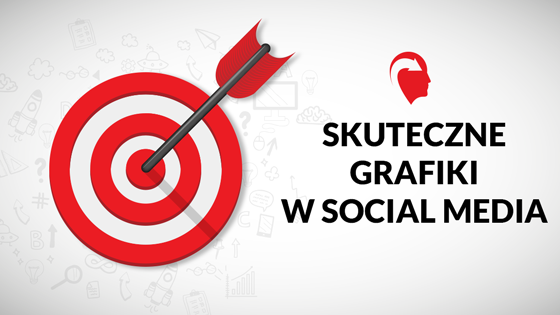 Skuteczne grafiki w social media