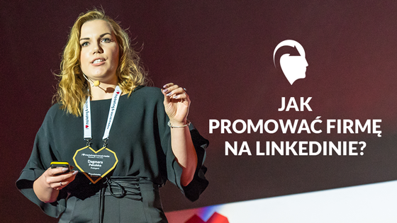 Jak promować firmę na LinkedInie