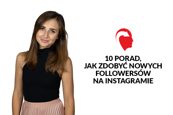 Artykuł jak zdobyć nowych followersów na Instagramie