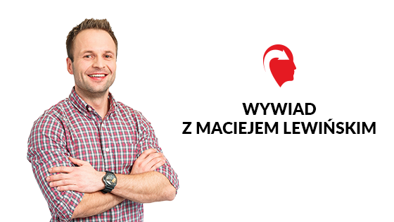 Wywiad z Maciejem Lewińskim