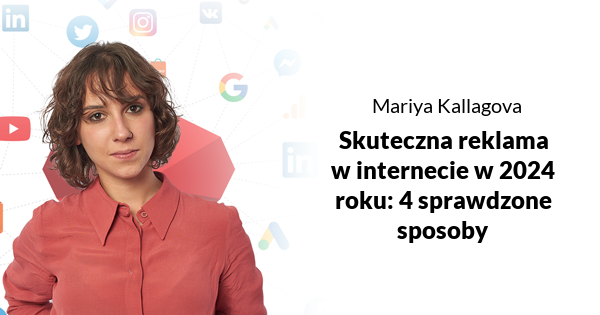 Skuteczna reklama w internecie w 2024 roku: 4 sprawdzone sposoby