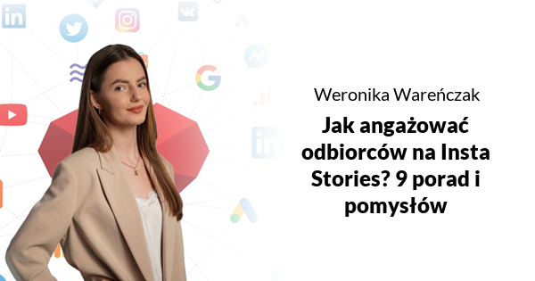 Jak angażować odbiorców na Insta Stories? 9 porad i pomysłów