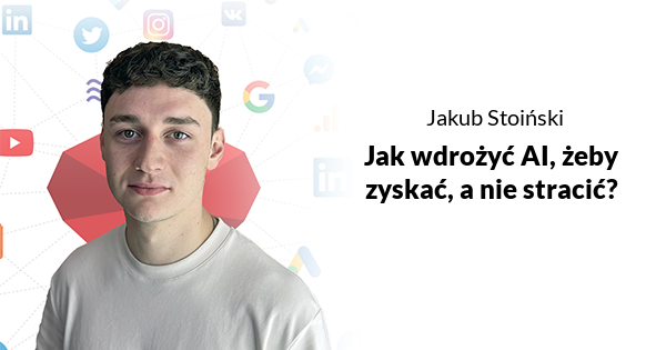 Jak wdrożyć AI, żeby zyskać, a nie stracić?