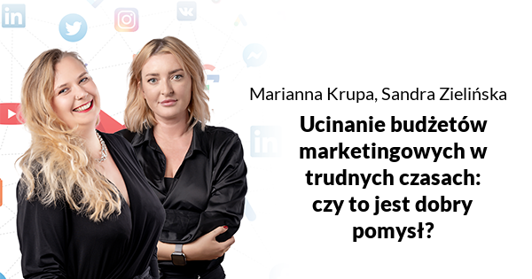 Ucinanie budżetów marketingowych w trudnych czasach: czy to jest dobry pomysł?